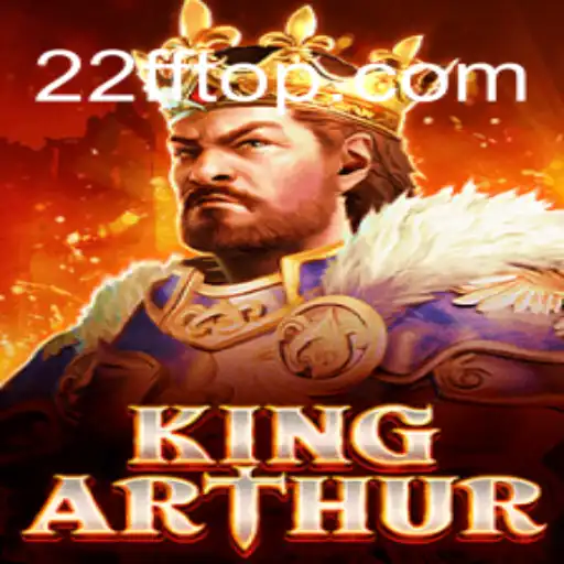 Discover the Medieval Adventure: KingArthur Game and Its Daring Quest on 22FF.com