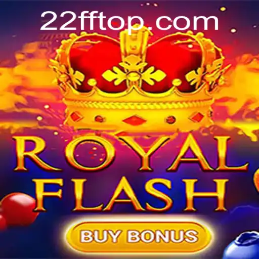 Unveiling the Excitement of RoyalFlashBuyBonus on 22FF.com